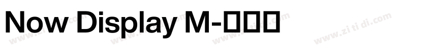 Now Display M字体转换 Now Display M字体转换